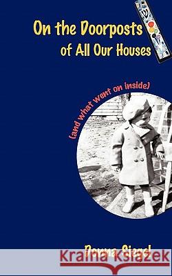 On the Doorposts of All Our Houses: And What Went on Inside
