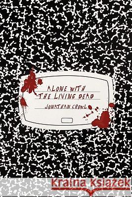 Alone with the Living Dead