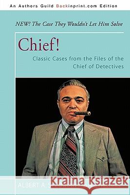 Chief!: Classic Cases from the Files of the Chief of Detectives