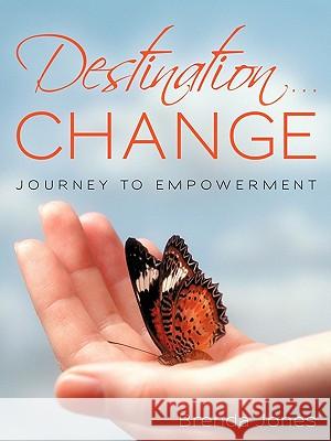 Destination ... CHANGE: Journey to Empowerment