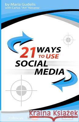 21 Ways To Use Social Media by Maria Gudelis: 