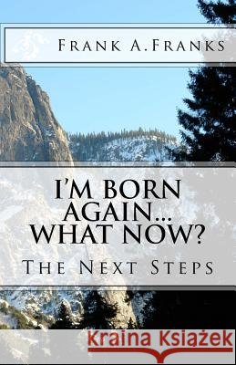 I'm Born Again...What Now?