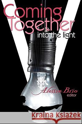 Coming Together: Into the Light