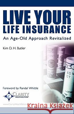 Live Your Life Insurance: An Age-Old Approach Revitalized