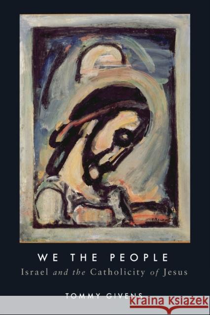 We the People: Israel and the Catholicity of Jesus