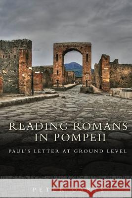 Reading Romans in Pompeii: Paul's Letter at Ground Level