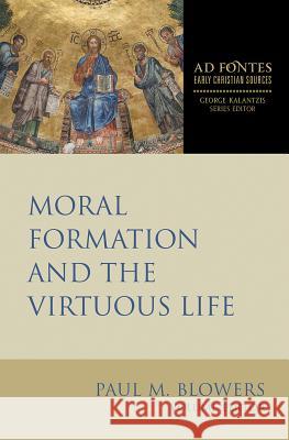 Moral Formation and the Virtuous Life