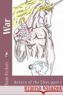 War: Return of the Elves part 1