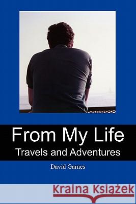 From My Life: Travels and Adventures