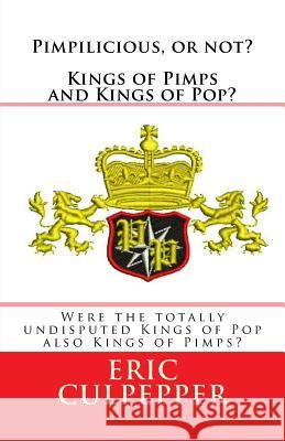 Pimpilicious, or not? Kings of Pimps and Kings of Pop?: Were the totally undisputed Kings of Pop also Kings of Pimps?