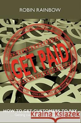 Get Paid: How to get customers to pay