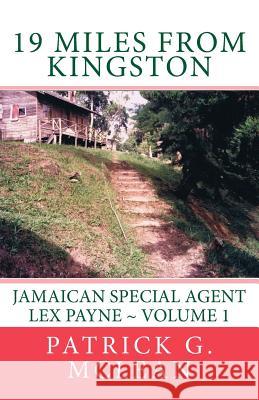 19 Miles from Kingston: (Jamaican Special Agent Lex Payne)