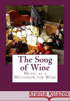 The Song of Wine: Music as a Metaphor for Wine
