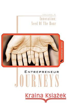 Entrepreneur Journeys: Innovation: Need Of the Hour