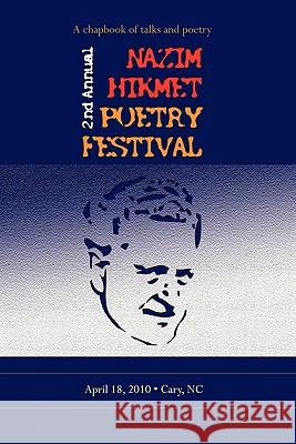 Second Annual Nazim Hikmet Poetry Festival - A Chapbook of Talks and Poetry