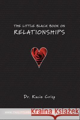 The Little Black Book On Relationships: How to Create a Relationship That's Easy and Fun