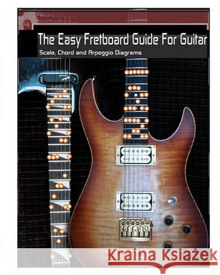 The Easy Fretboard Guide For Guitar: Easy to read patterns superimposed over the entire fret board. Learn All The Diatonic Patterns to scales, chords