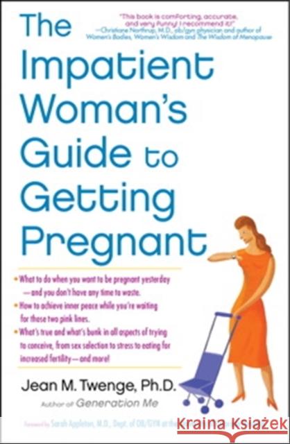 The Impatient Woman's Guide to Getting Pregnant