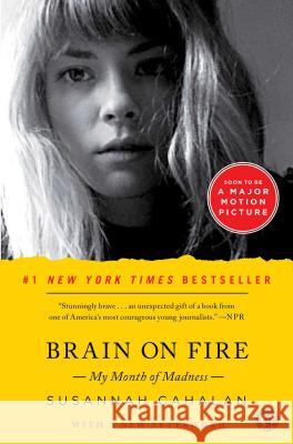 Brain on Fire (10th Anniversary Edition): My Month of Madness