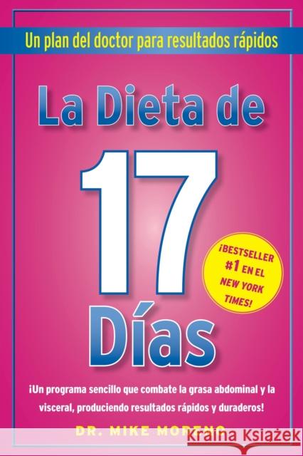 La Dieta de 17 Dias: Un Plan del Doctor Para Resultados Rápidos