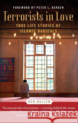 Terrorists in Love: True Life Stories of Islamic Radicals