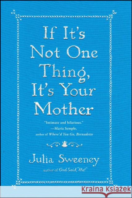 If It's Not One Thing, It's Your Mother