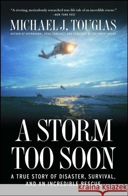 A Storm Too Soon: A True Story of Disaster, Survival, and an Incredible Rescue