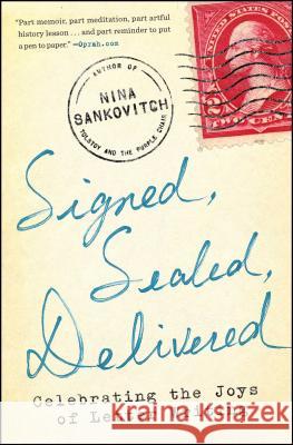 Signed, Sealed, Delivered: Celebrating the Joys of Letter Writing