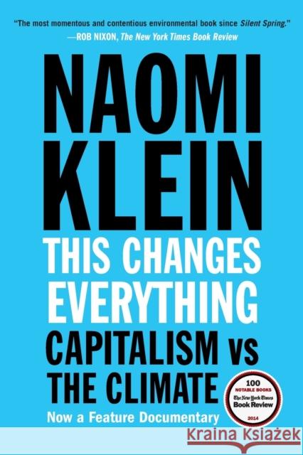 This Changes Everything: Capitalism vs. the Climate