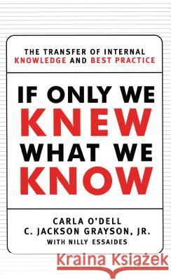 If Only We Knew What We Know: The Transfer of Internal Knowledge and Best Practice