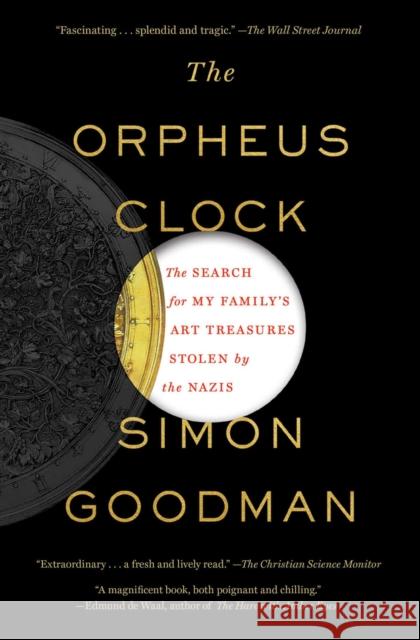 The Orpheus Clock: The Search for My Family's Art Treasures Stolen by the Nazis