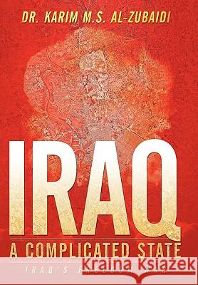 Iraq A Complicated State: Iraq's Freedom War