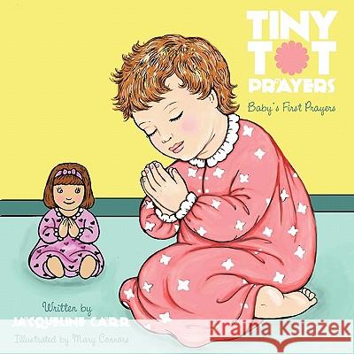 Tiny Tot Prayers: Baby's First Prayers