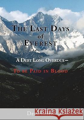 The Last Days of Everest: A Debt Long Overdue -- To Be Paid in Blood