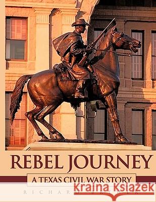 Rebel Journey: A Texas Civil War Story