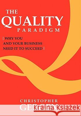 The Quality Paradigm: Why you and your business need it to succeed