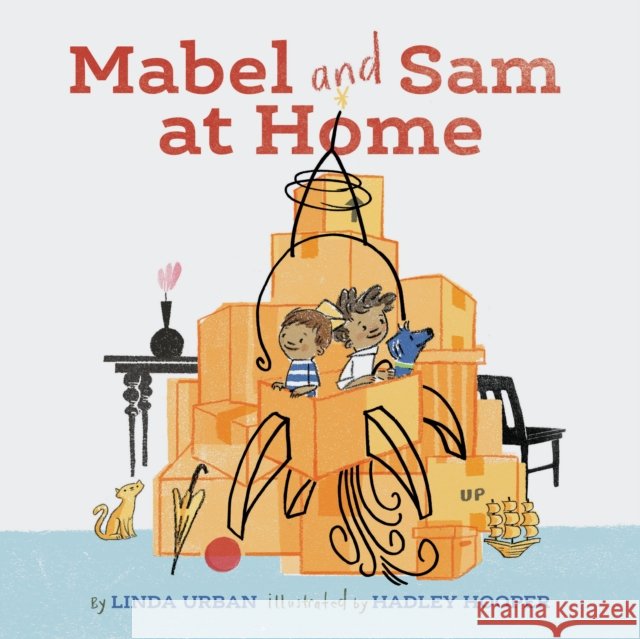 Mabel and Sam at Home: (Imagination Books for Kids, Children's Books about Creative Play)
