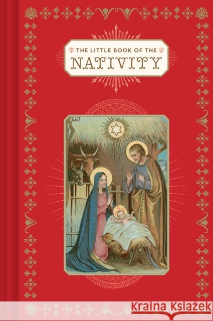The Little Book of the Nativity: (Book for the Holidays, Christmas Books, Christmas Present)