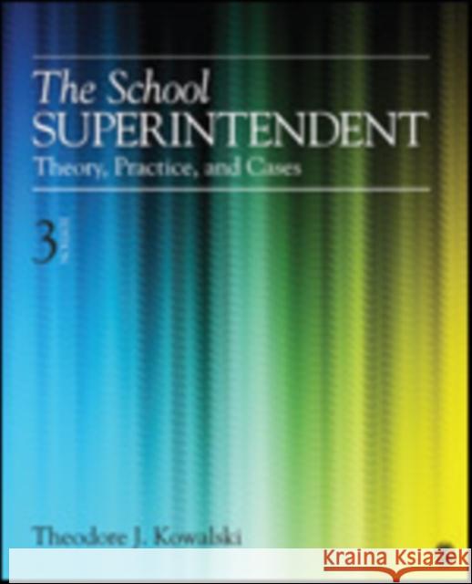 The School Superintendent: Theory, Practice, and Cases