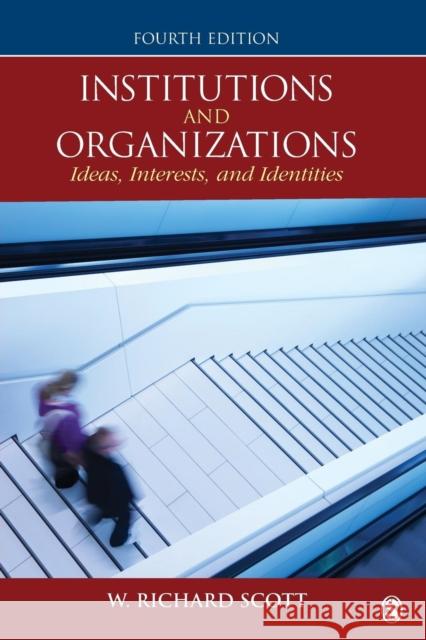Institutions and Organizations: Ideas, Interests, and Identities
