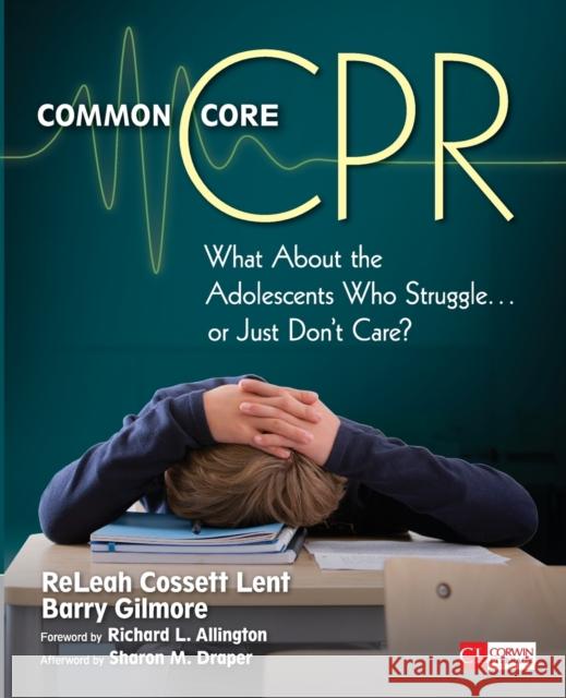 Common Core CPR: What about the Adolescents Who Struggle . . . or Just Don't Care?