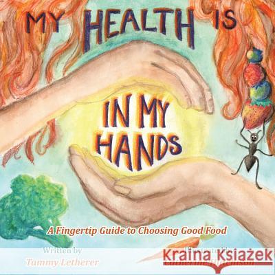 My Health Is in My Hands: A Fingertip Guide to Choosing Good Food