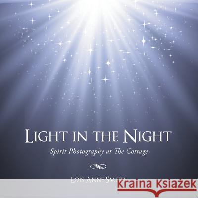 Light in the Night: Spirit Photography at the Cottage