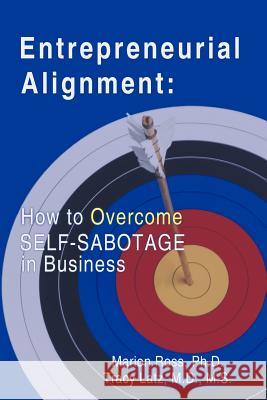 Entrepreneurial Alignment: How to Overcome Self-Sabotage in Business