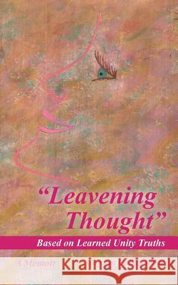 Leavening Thought Based on Learned Unity Truths
