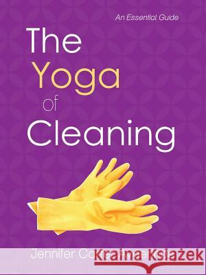 The Yoga of Cleaning: An Essential Guide