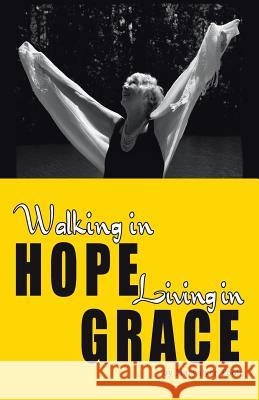 Walking in Hope, Living in Grace: The Tapestry