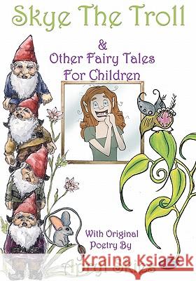 Skye The Troll: & Other Fairy Tales for Children