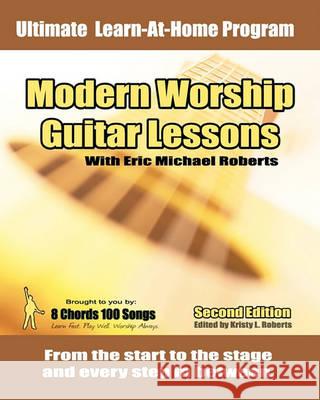 Modern Worship Guitar Lessons: Second Edition Private Lesson Sessions Course Book