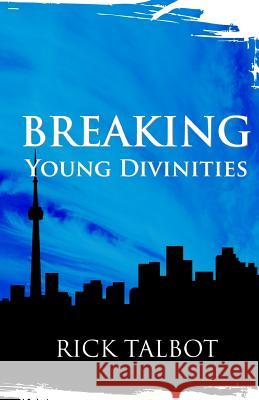Breaking Young Divinities